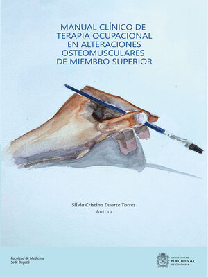 cover image of Manual clínico de terapia ocupacional en alteraciones osteomusculares de miembro superior